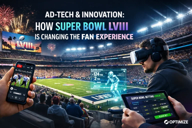 Ad-Tech & Innovation: How Super Bowl LVIII is Changing the Fan Experience