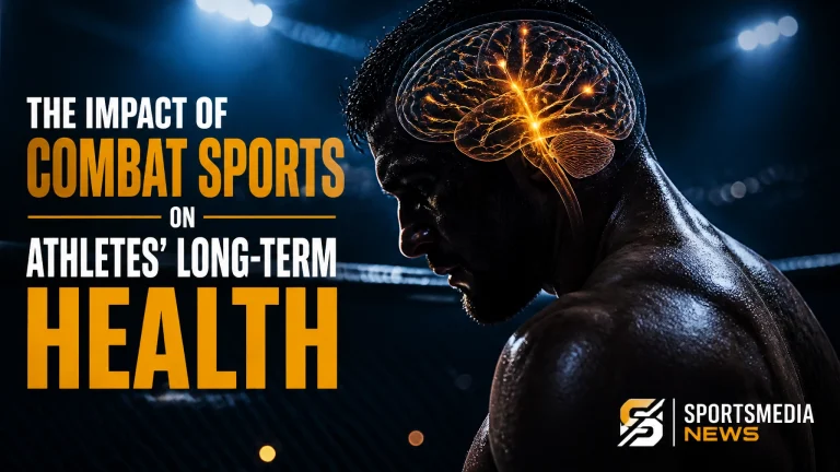 The Impact of Combat Sports on Athletes’ Long-Term Health